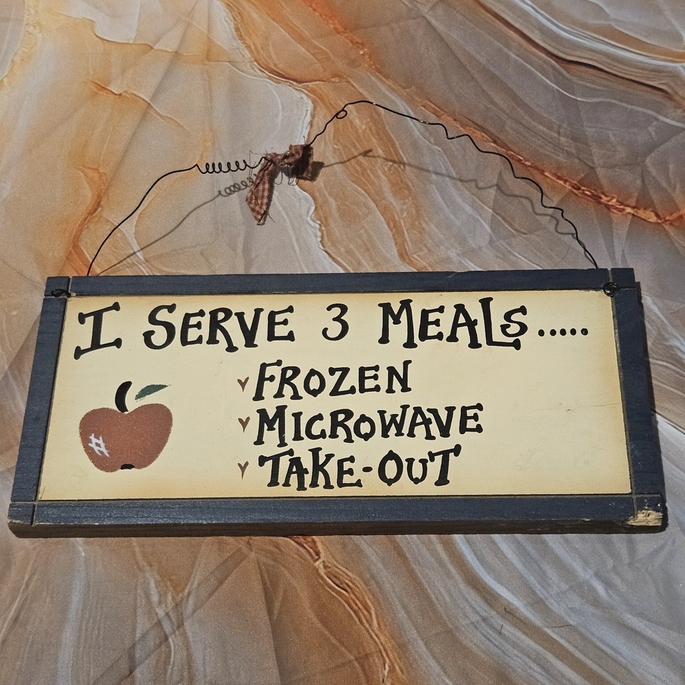 Funny Kitchen Wall Sign I Serve 3 Meals Frozen Microwave Take-Out Hanging Decor
